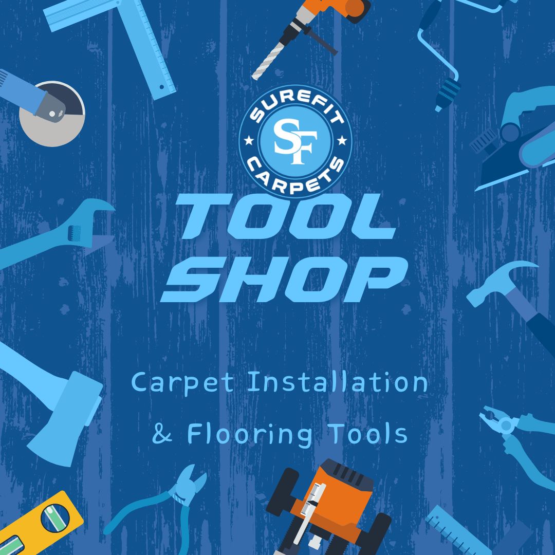 Surefit Carpets Tool Shop